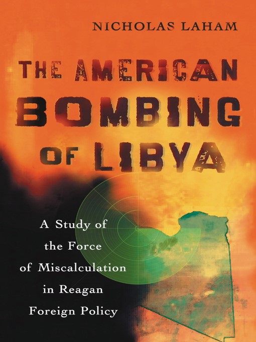 Title details for The American Bombing of Libya by Nicholas Laham - Wait list